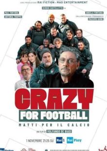 Crazy for Football - Matti per il calcio Streaming