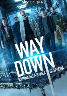 Way Down - Rapina alla Banca di Spagna Streaming