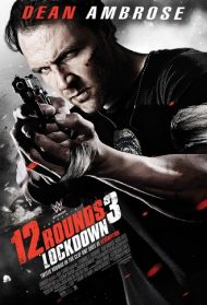 12 Rounds 3 – Lockdown Streaming
