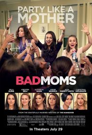 Bad Moms – Mamme molto cattive Streaming
