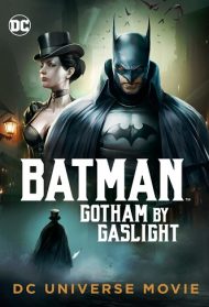 Batman: Gotham by Gaslight [SUB-ITA] Streaming