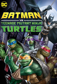 Batman vs Teenage Mutant Ninja Turtles Streaming