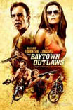 The Baytown Outlaws Streaming