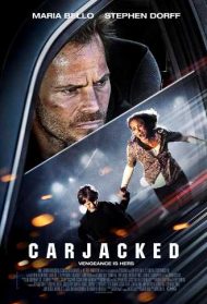 Carjacked – La strada della paura Streaming