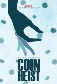 Coin Heist – Colpo alla Zecca Streaming