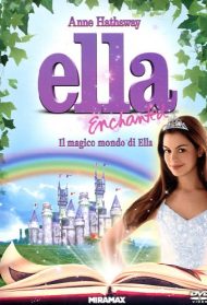 Ella Enchanted – Il magico mondo di Ella Streaming