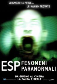 ESP – Fenomeni paranormali Streaming