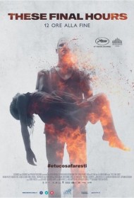 These Final Hours – 12 ore alla fine Streaming