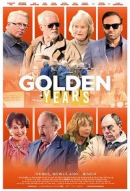 Golden Years – La banda dei pensionati Streaming