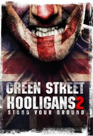 Green Street 2 – Hooligans Stand your ground [SUB-ITA] Streaming