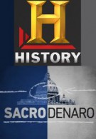 History HD: Sacro denaro Streaming