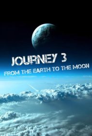 Journey 3: From the Earth to the Moon Streaming