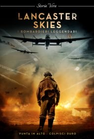Lancaster Skies – I bombardieri leggendari Streaming