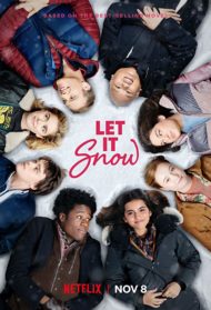 Let It Snow: Innamorarsi sotto la neve Streaming