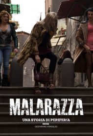 Malarazza – Una storia di periferia Streaming
