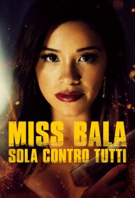 Miss Bala – Sola contro tutti Streaming