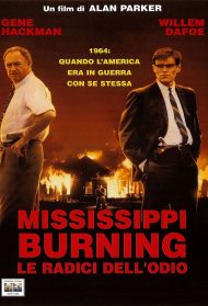 Mississippi Burning – Le radici dell’odio Streaming