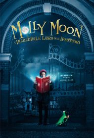 Molly Moon e l’incredibile libro dell’ipnotismo Streaming