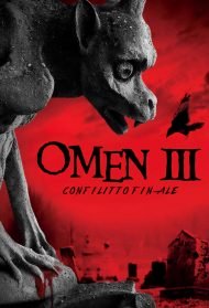 Omen III – Conflitto Finale Streaming