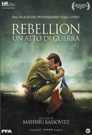 Rebellion – Un Atto di Guerra Streaming