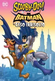 Scooby-Doo & Batman – Il caso irrisolto Streaming