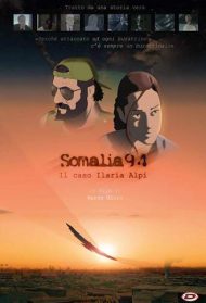 Somalia 94 – Il caso Ilaria Alpi Streaming