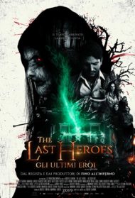 The Last Heroes: Gli Ultimi Eroi Streaming