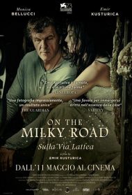 On the Milky Road – Sulla Via Lattea Streaming