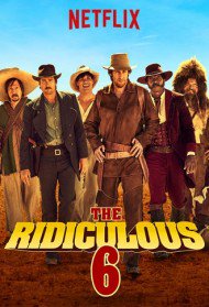 The Ridiculous 6 Streaming