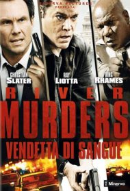 The River Murders – Vendetta di sangue Streaming