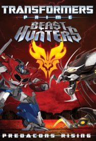 Transformers Prime – Beast Hunters – Predacons Rising – Il film Streaming