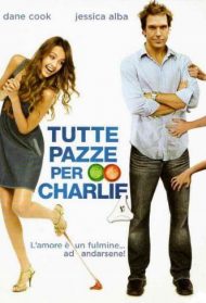 Tutte pazze per Charlie Streaming
