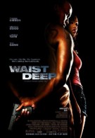 Waist Deep – Strade dannate Streaming